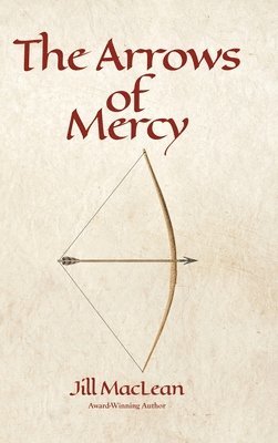 bokomslag The Arrows of Mercy