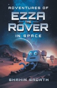 bokomslag Adventures of Ezza the Rover in Space