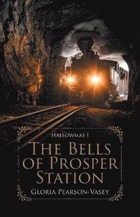 bokomslag The Bells of Prosper Station