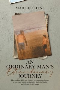 bokomslag An Ordinary Man's Extraordinary Journey