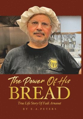 bokomslag The Power Of His Bread