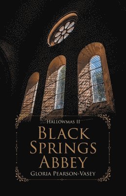 Gloria Pearson-Vasey - Black Springs Abbey, Häftad