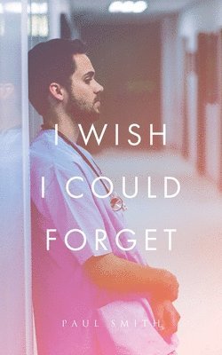 Paul Smith - I Wish I Could Forget, Häftad
