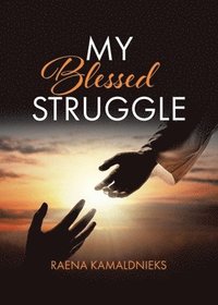 bokomslag My Blessed Struggle