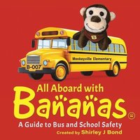 bokomslag All Aboard With Bananas - A Guide to Bus and School Safety