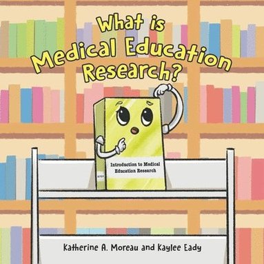 bokomslag What is Medical Education Research?