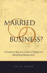 bokomslag Married to your Business?