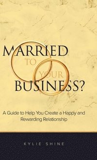 bokomslag Married to your Business?