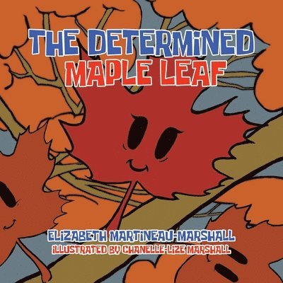 The Determined Maple Leaf 1