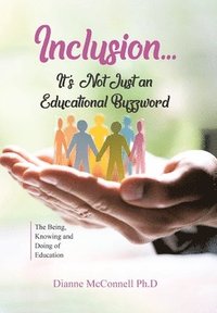 bokomslag Inclusion...It's Not Just an Educational Buzzword