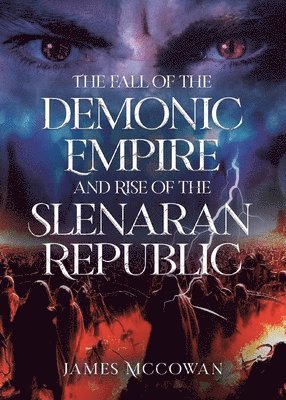 The Fall of the Demonic Empire and Rise of the Slenaran Republic 1