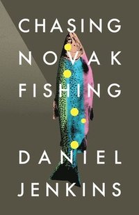 bokomslag Chasing Novak Fishing