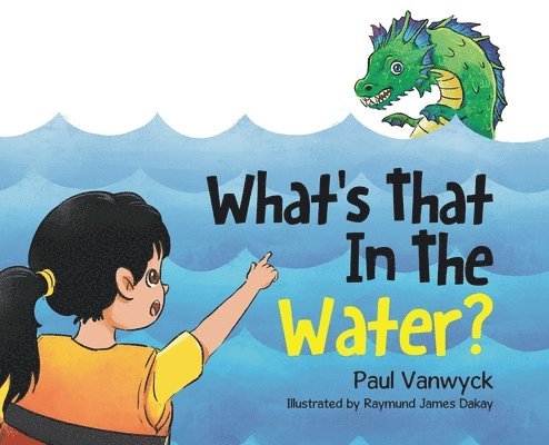 Paul Vanwyck - What's That In The Water?, Inbunden