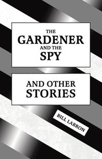 bokomslag Gardener and The Spy