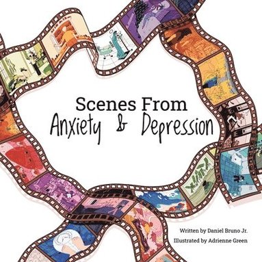 Daniel Bruno Jr - Scenes from Anxiety & Depression, Häftad
