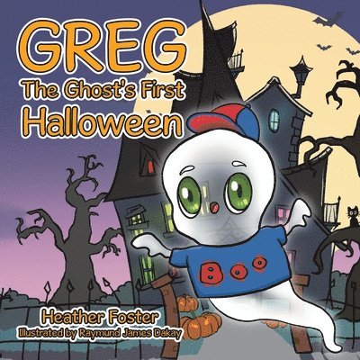 Greg The Ghost's First Halloween 1