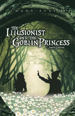 The Illusionist and the Goblin Princess 1