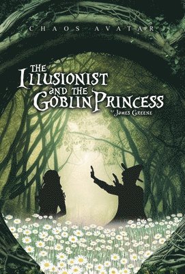 The Illusionist and the Goblin Princess 1