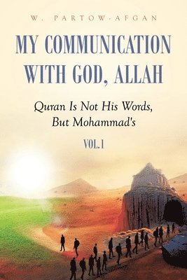 bokomslag My Communication With God, Allah