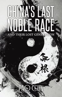 bokomslag China's Last Noble Race