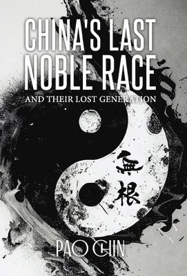 bokomslag China's Last Noble Race