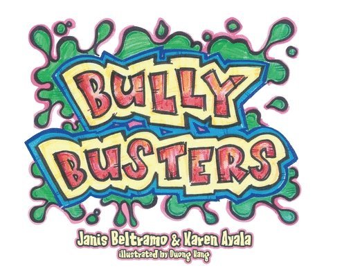 Janis Beltramo, Karen Ayala - Bully Busters, Inbunden