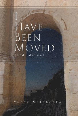 I Have Been Moved (2nd Edition)