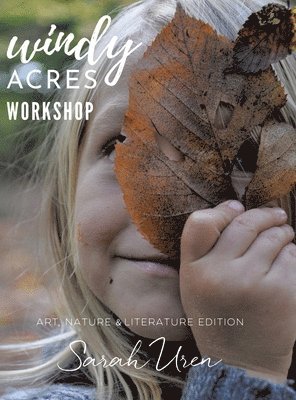 Sarah Uren - Windy Acres Workshop, Inbunden