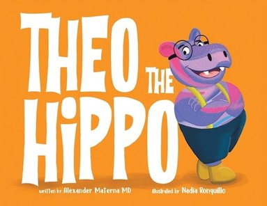 bokomslag Theo the Hippo