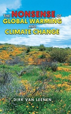 The Nonsense of Global Warming and Climate Change 1