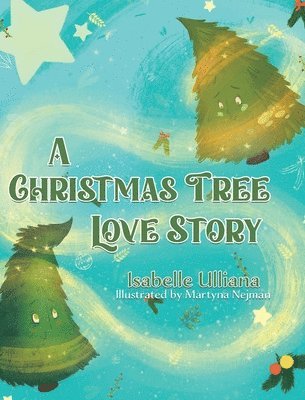 Isabelle Ulliana - Christmas Tree Love Story, Inbunden