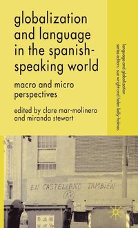 bokomslag Globalization and Language in the Spanish Speaking World
