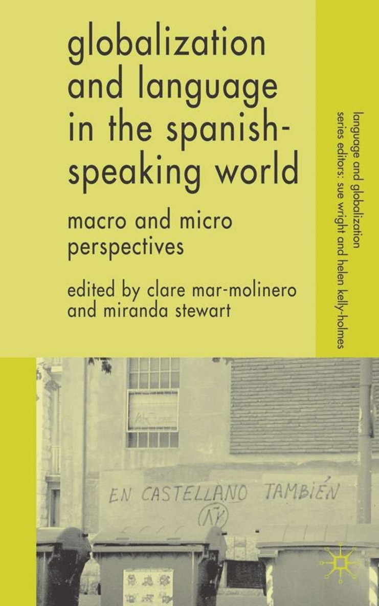 C. Mar-Molinero, M. Stewart, Clare Mar-Molinero, Miranda Stewart - Globalization and Language in the Spanish Speaking World, Inbunden