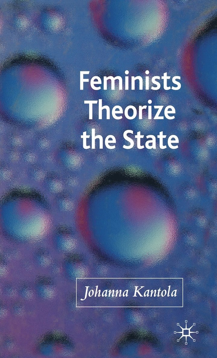 Feminists Theorize the State 1