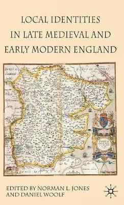 Local Identities in Late Medieval and Early Modern England 1