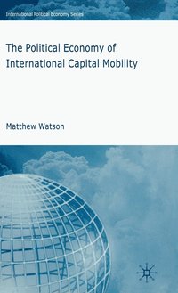 bokomslag The Political Economy of International Capital Mobility
