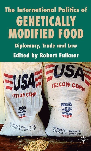 bokomslag International Politics of Genetically Modified Food