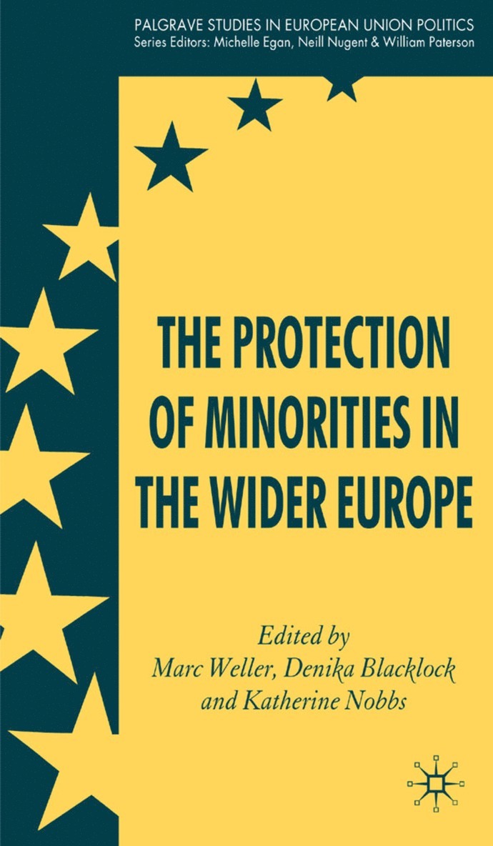 M. Weller, D. Blacklock, K. Nobbs, Marc Weller, Denika Blacklock - Protection of Minorities in the Wider Europe, Inbunden