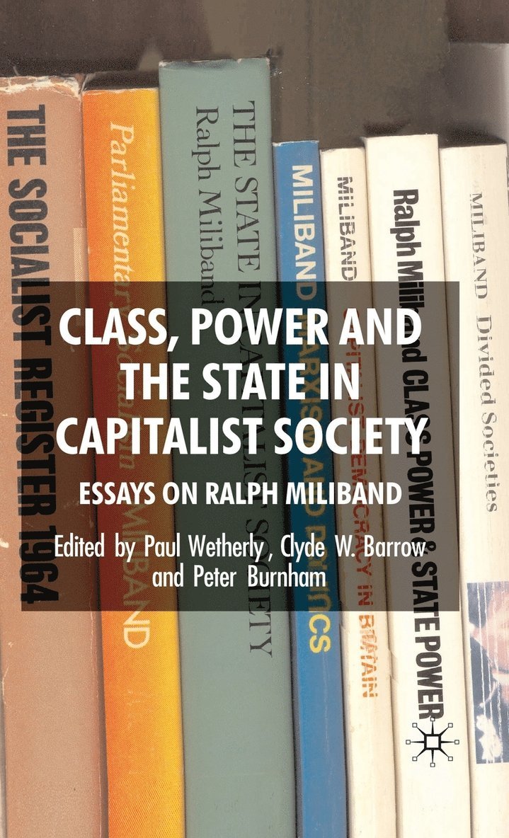 Class, Power and the State in Capitalist Society 1