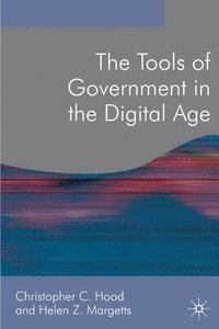 bokomslag The Tools of Government in the Digital Age