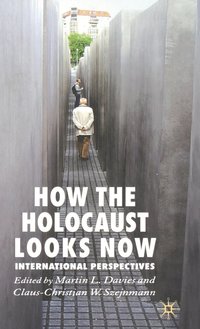 bokomslag How the Holocaust Looks Now