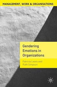 bokomslag Gendering Emotions in Organizations