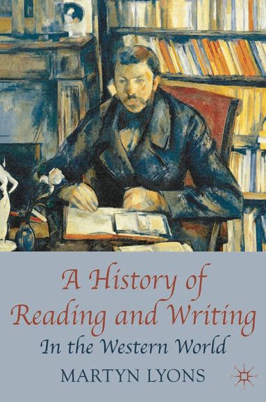Martyn Lyons - History of Reading and Writing, Häftad