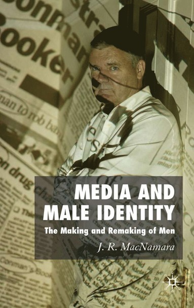 bokomslag Media and Male Identity