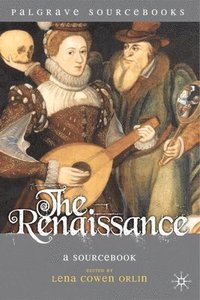 bokomslag The Renaissance: A Sourcebook