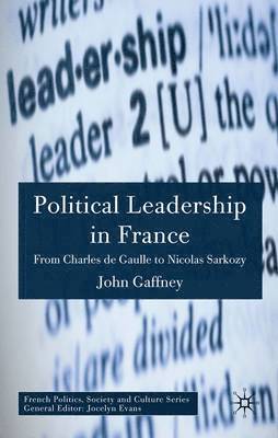 J. Gaffney, John Gaffney - Political Leadership in France, Inbunden