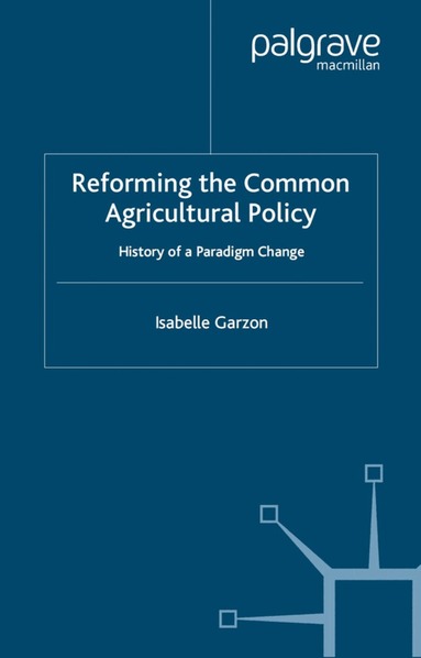 I. Garzon - Reforming the Common Agricultural Policy, Inbunden