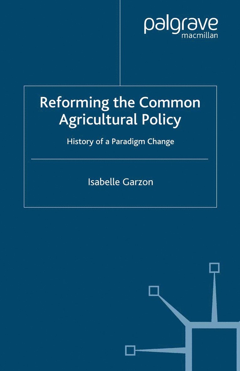 I. Garzon, Isabelle Garzon - Reforming the Common Agricultural Policy, Inbunden