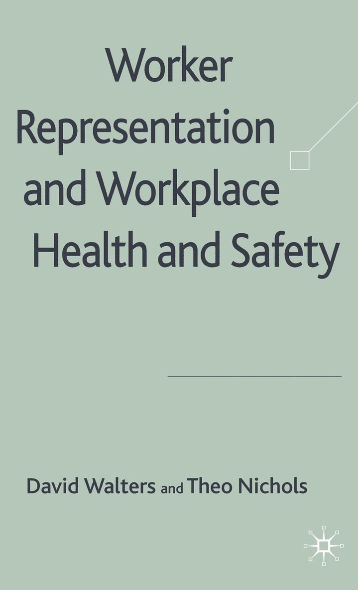 Worker Representation and Workplace Health and Safety 1