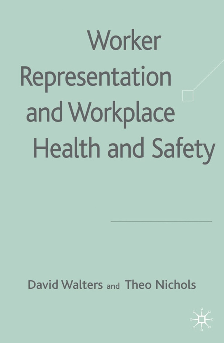 Worker Representation and Workplace Health and Safety 1